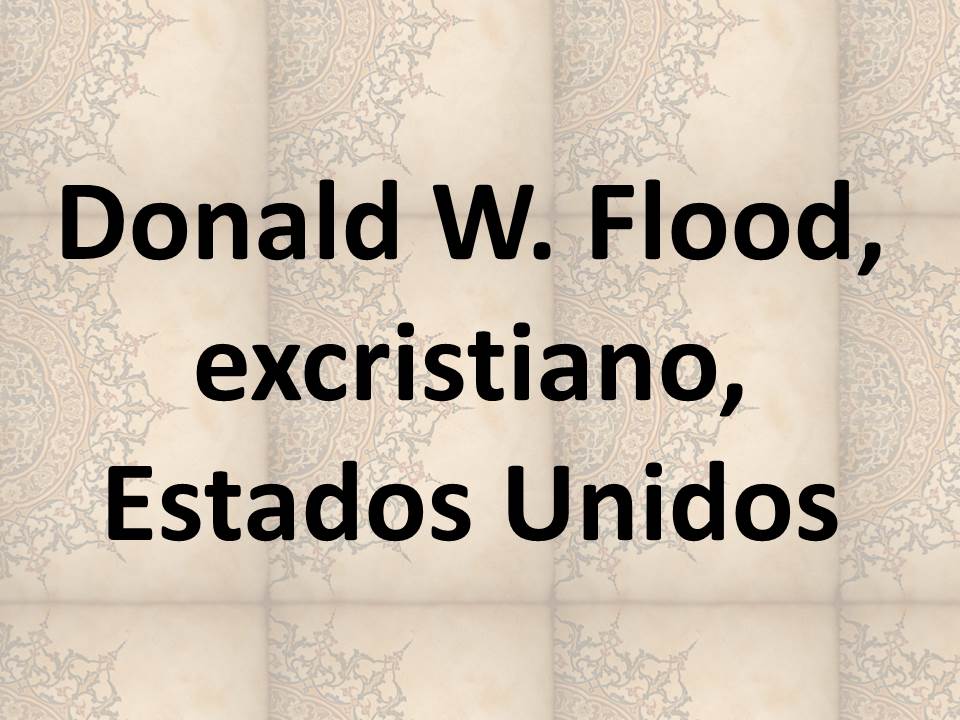 Donald W. Flood, excristiano, Estados Unidos 